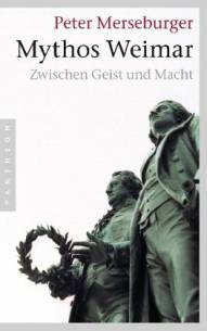 Mythos Weimar Zwischen Geist und Macht 2. überarbeitete und erweiterte Aufl. / 1. Aufl. 1998 (DVA)