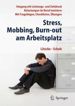 Stress, Mobbing und Burn-out am Arbeitsplatz  5. Aufl.