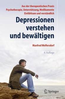 Depressionen verstehen und bewältigen  4., neu bearb. Aufl.