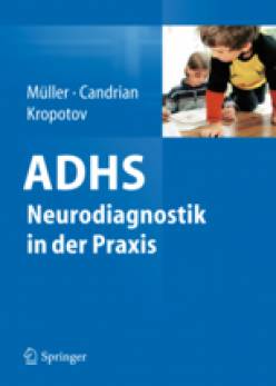 ADHS - Neurodiagnostik in der Praxis Neue Wege gehen: QEEG und EVP – objektive Untersuchungsmethoden für die Diagnostik