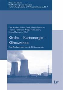 Kirche - Kernenergie - Klimawandel Eine Stellungnahme mit Dokumenten 2. Auflage