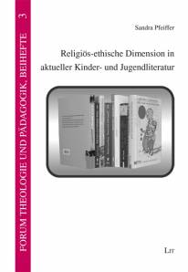 Religiös-ethische Dimension in aktueller Kinder- und Jugendliteratur