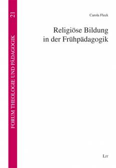 Religiöse Bildung in der Frühpädagogik   Zugl.: München, Univ., Habil.schrift, 2010