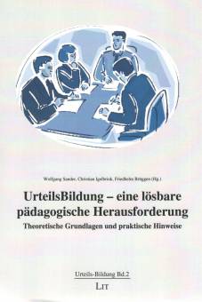 UrteilsBildung - eine lösbare pädagogische Herausforderung Theoretische Grundlagen und praktische Hinweise
