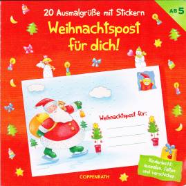 Weihnachtspost für dich! 20 Ausmalgrüße mit Stickern Kinderleicht: ausmalen, falten und verschicken