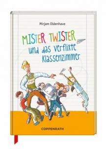 Mister Twister und das verflixte Klassenzimmer