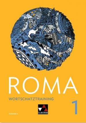 ROMA A Wortschatztraining 1 Zu den Lektionen 1-12