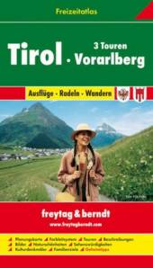 Freytag & Berndt Freizeitatlas: Tirol, Vorarlberg - 3 Touren Ausflüge - Radeln - Wandern