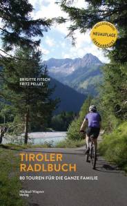 Tiroler Radlbuch  80 Touren für die ganze Familie Neuauflage - vollständig überarbeitet

Überarbeitete Neuauflage der 2010 bei Löwenzahn erschienenen Originalausgabe