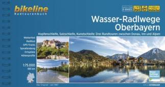 Wasser-Radlwege Oberbayern Hopfenschleife, Salzschleife, Kunstschleife: Drei Rundtouren zwischen Donau, Inn und Alpen 1:50.000, 985 km, wetterfest/reißfest, GPS-Tracks Download, LiveUpdate