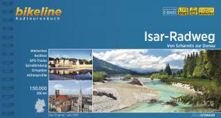 Isar-Radweg Von Scharnitz zur Donau, 280 km, 1:50.000, wetterfest/reißfest, GPS-Tracks Download, LiveUpdate 11. überarbeitete Auflage