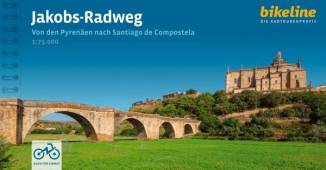 Jakobs-Radweg Von den Pyrenäen nach Santiago de Compostela. 910 km 7. aktualisierte Auflage 2023