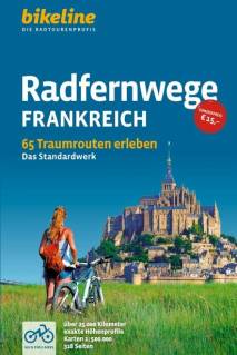 Radfernwege Frankreich 65 Traumrouten erleben - Das Standardwerk, 1:500.000
