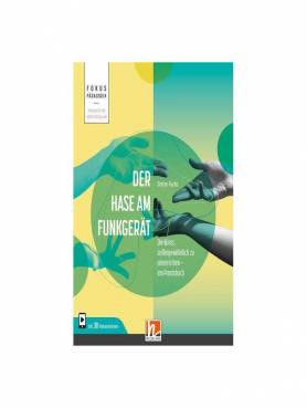 Der Hase am Funkgerät Die Kunst, außergewöhnlich zu unterrichten - ein Praxisbuch inkl. 38 Videoaufnahmen