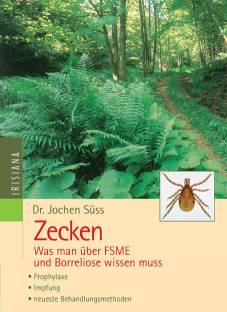 Zecken Was man über FSME und Borreliose wissen muss Prophylaxe
Impfung
neueste Behandlungsmethoden