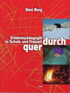 quer durch Erlebnispädagogik in Schule und Freizeit  2. Aufl. 2001 / 1. Aufl. 1998