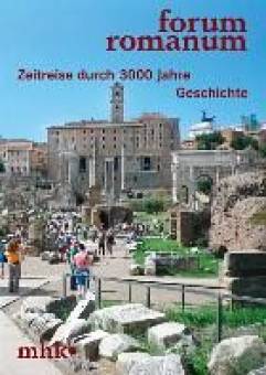 Forum Romanum Zeitreise durch 3 000 Jahre Geschichte Ausstellungskatalog
Museum Schloss Wilhelmshöhe Kassel
4. April bis 27. Juli 2014