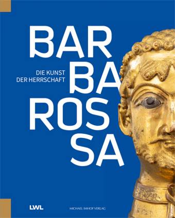 Barbarossa Die Kunst der Herrschaft