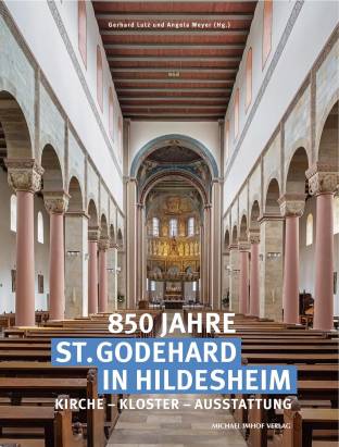 850 Jahre St. Godehard in Hildesheim Kirche - Kloster - Ausstattung
