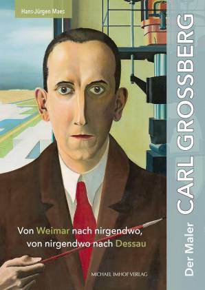 Der Maler Carl Grossberg  Hans-Jürgen Maes