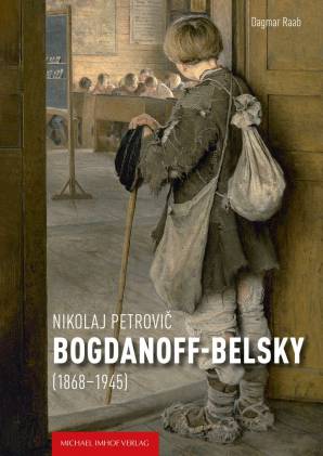 Nikolaj Petrovic Bogdanoff-Belsky (1868-1945) Ein Vertreter des russischen Realismus und Imperialismus