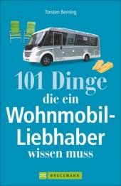 101 Dinge, die ein Wohnmobil-Liebhaber wissen muss  3. aktualisierter Nachdruck
