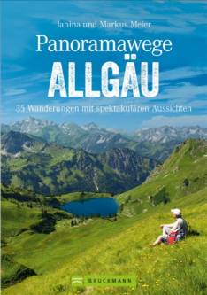 Panoramawege Allgäu 35 Wanderungen mit spektakulären Aussichten