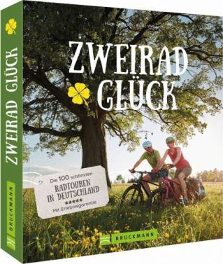 Zweirad.Glück Die 100 schönsten Radtouren in Deutschland