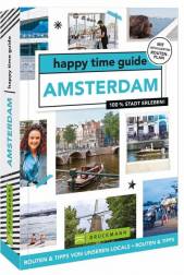 Amsterdam - happy time guide  100 % Stadt erleben Übersetzung: Philipp Nicolas Diepmans