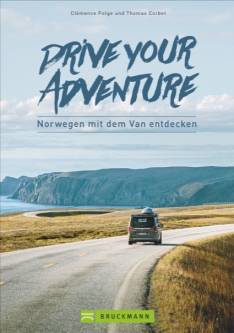Drive your adventure - Norwegen mit dem Van entdecken