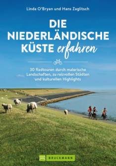 Die niederländische Küste erfahren 30 Radtouren durch malerische Landschaften, zu reizvollen Städten und kulturellen Highlights