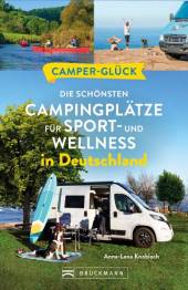 Camperglück: Die schönsten Campingplätze für Sport - und Wellnessfans in Deutschland