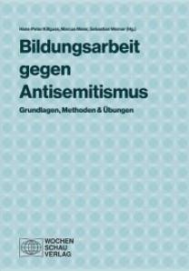Bildungsarbeit gegen Antisemitismus Grundlagen, Methoden & Übungen