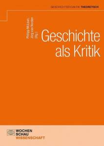 Geschichte als Kritik   Reihe: Geschichtsdidaktik theoretisch