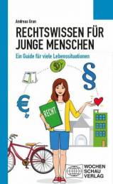 Rechtswissen für junge Menschen Ein Guide für viele Lebenssituationen