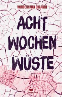 Acht Wochen Wüste