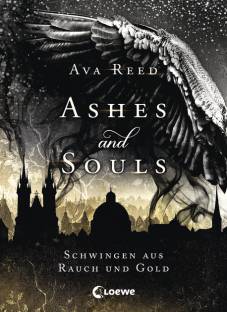 Ashes and Souls - Schwingen aus Rauch und Gold