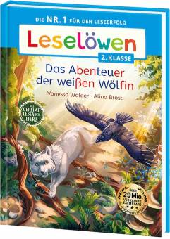 Das Abenteuer der weißen Wölfin Leselöwen 2. Klasse - Das geheime Leben der Tiere Die Nr. 1 für den Leseerfolg