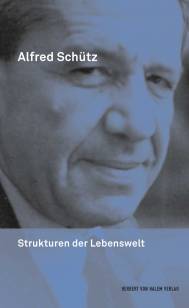 Strukturen der Lebenswelt  Alfred Schütz