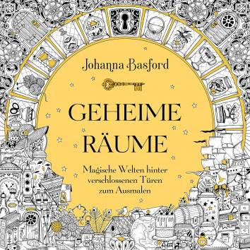 Geheime Räume Magische Welten hinter verschlossenen Türen zum Ausmalen