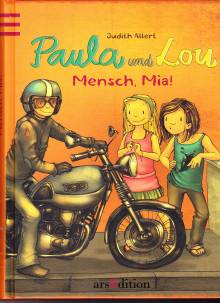 Paula und Lou: Mensch Mia!