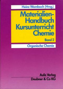 Materialien-Handbuch Kursunterricht Chemie Band 2 Organische Chemie