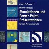 Simulationen und Power-Point-Präsentationen für den Physikunterricht Physik compact