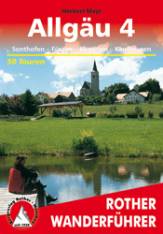 Allgäu 4 Sonthofen – Füssen – Kempten – Kaufbeuren. Die schönsten Tal- und Höhenwanderungen  3. Auflage 2011