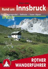 Rund um Innsbruck Karwendel – Sellrain – Tuxer Alpen: 50 Touren