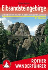 Elbsandsteingebirge Die schönsten Touren in der Sächsischen Schweiz. 51 Touren  9. Auflage