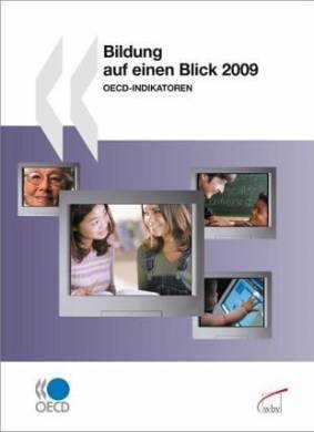 Bildung auf einen Blick 2009  Organisation für wirtschaftliche Zusammenarbeit und Entwicklung (OECD)