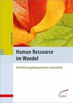 Human Ressource im Wandel  Veränderungskompetenzen entwickeln