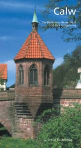 Calw Die Hermann-Hesse-Stadt und ihre Umgebung