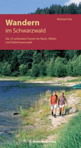 Wandern im Schwarzwald 28 Touren im Nord-, Mittel- und Südschwarzwald